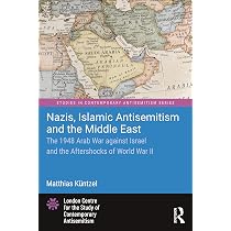 Nazis, Islamic Antisemitism and the Middle East: The 1948 Arab War